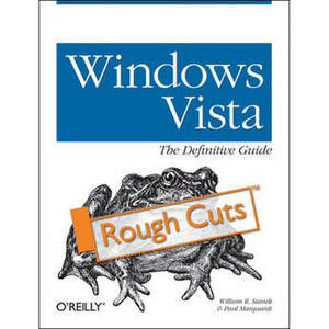 Windows Vista: The Definitive Guide by William R. Stanek