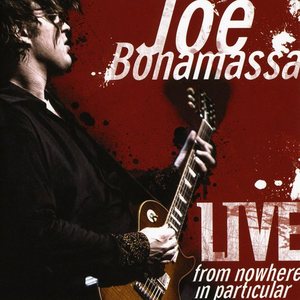 Live from Nowhere In Particular - Joe Bonamassa