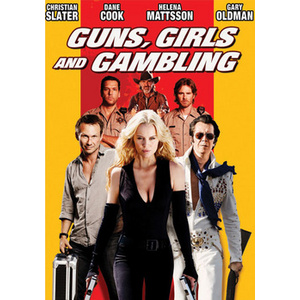 Guns Girls & Gambling