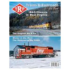 Trains & Railroads of the Past - 4 Issues - 1 Year
