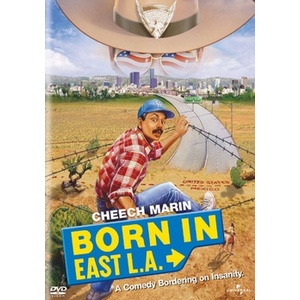 Born in East L A