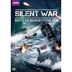 Silent Wars-Battles Beneath the Sea