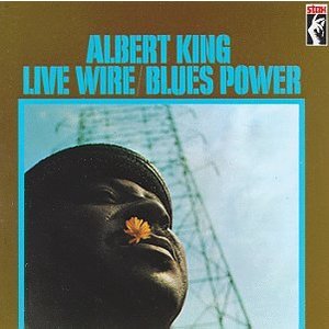 Live Wire / Blues Power  - Albert King