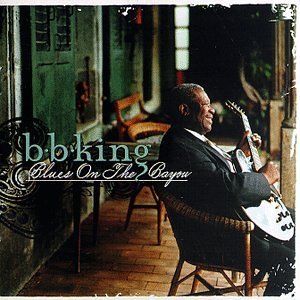 Blues On the Bayou - B.B. King