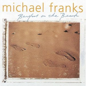 Barefoot On the Beach - Michael Franks